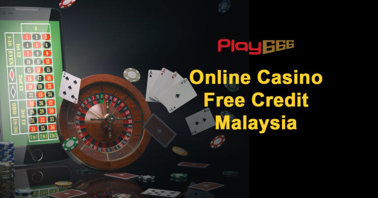 online casino free credit malaysia