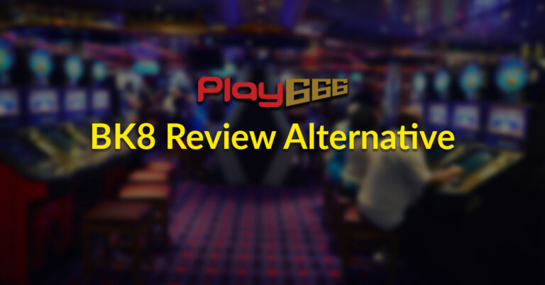 BK8 Review Alternative Malaysia BK8 Review Alternative Singapore