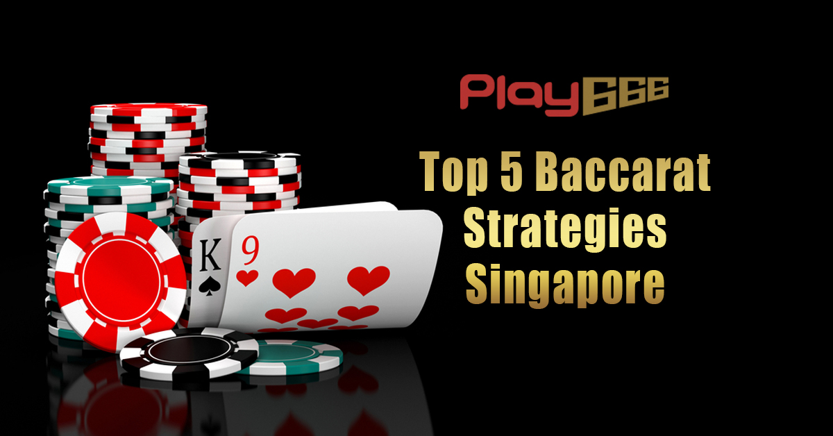 baccarat strategies singapore