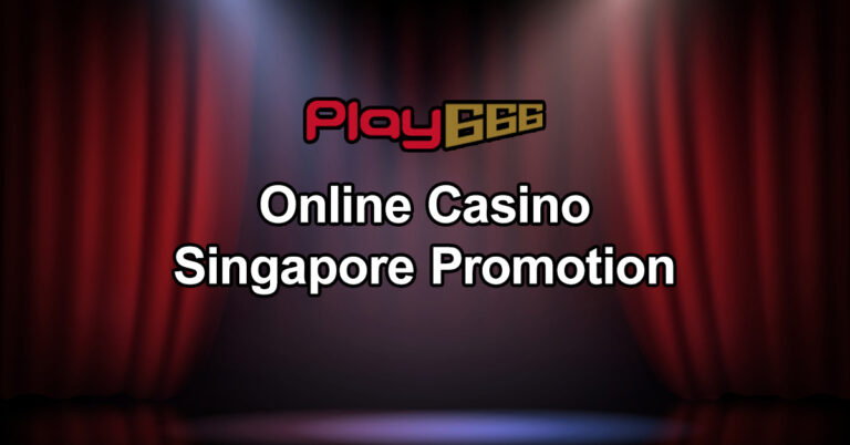 Online Casino Singapore Promotion