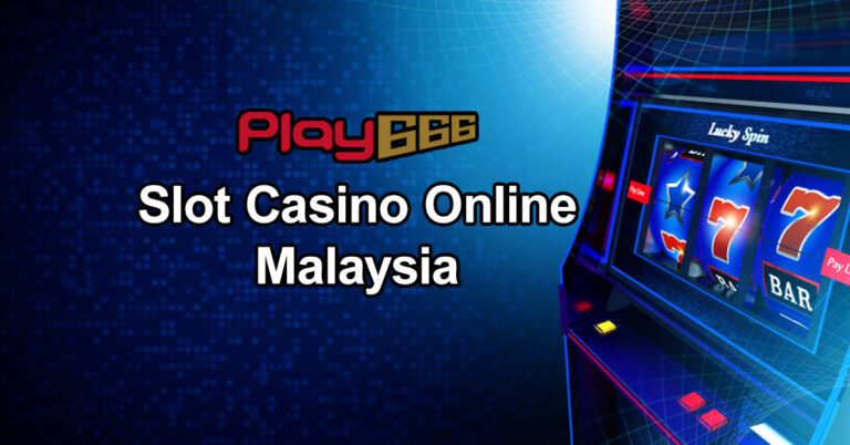 Slot Casino Online Malaysia