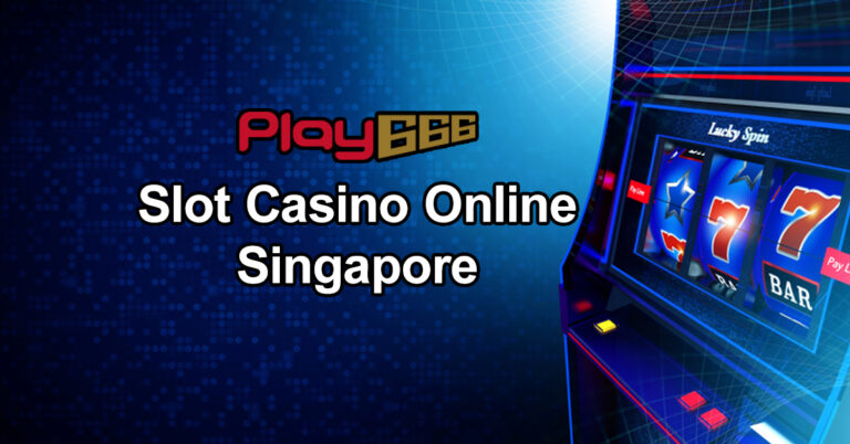 Slot Casino Online Singapore
