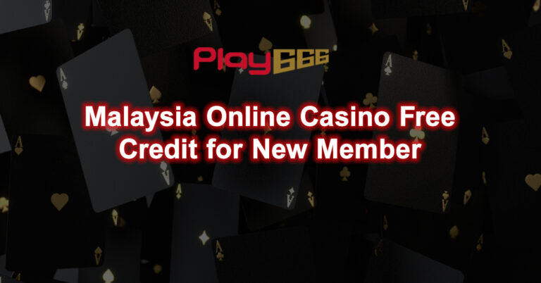 Malaysia Online Casino Free Credit