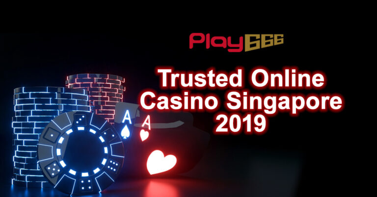 trusted online casino singapore 2019