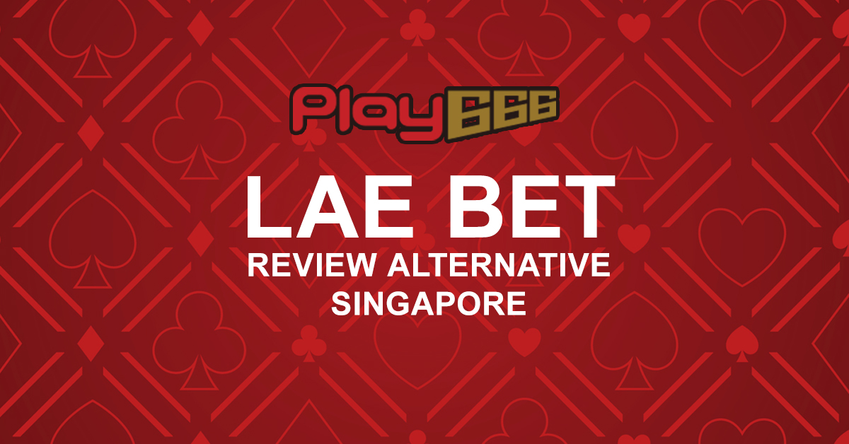 lae bet singapore