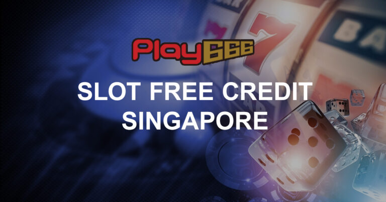 Slot Free Credit singapore