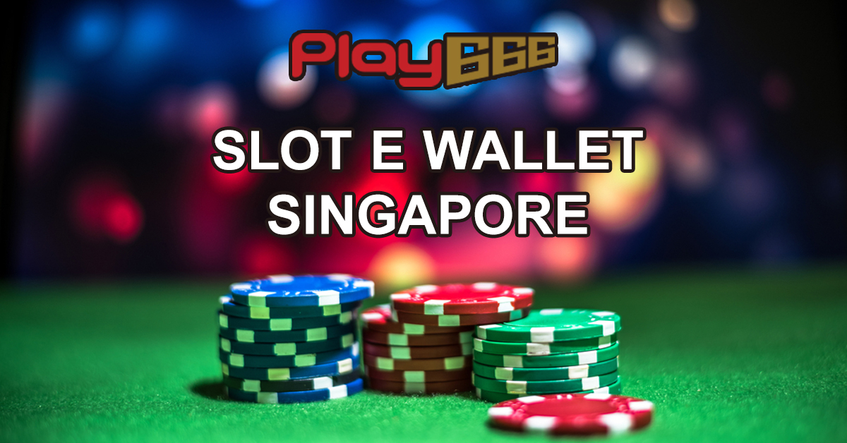 slot e wallet singapore