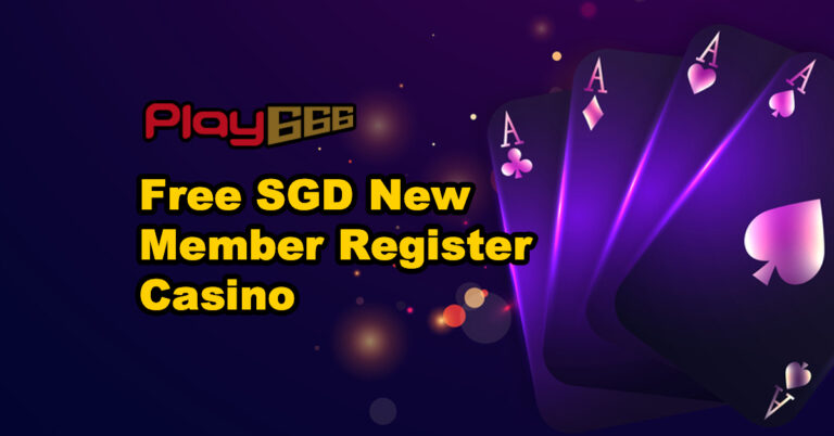 free sgd new member register casino