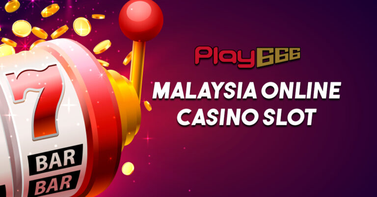 Malaysia Online Casino Slot