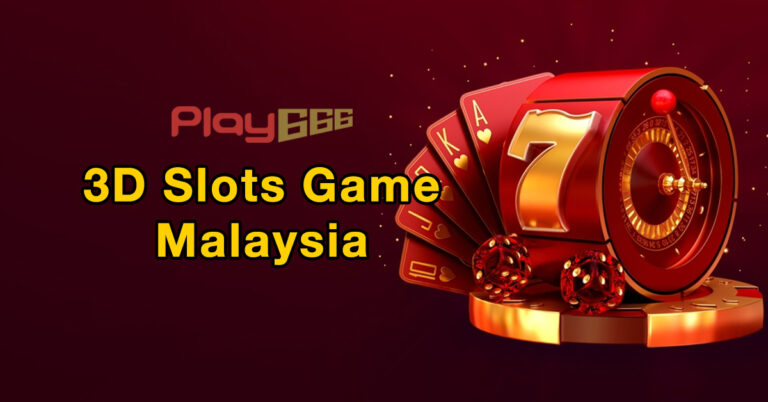 3D Slot Games Malaysia