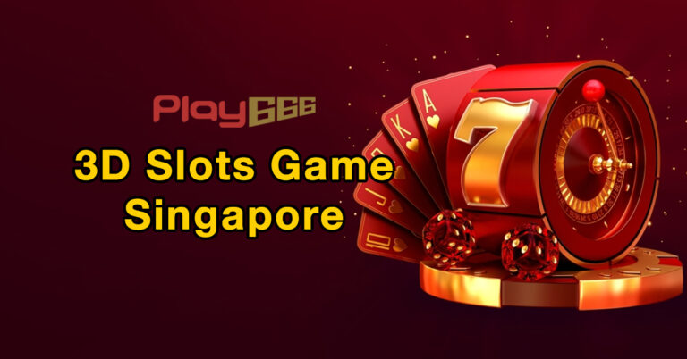 3D Slot Games Singapore