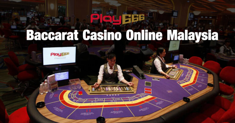 Baccarat Casino Online Malaysia