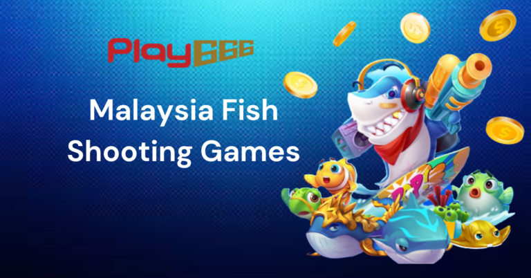 Malaysia Fish Shooting Games